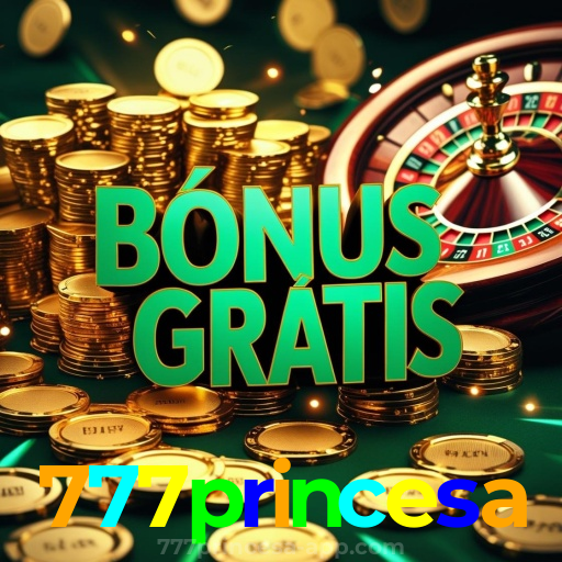 Bônus imperdíveis no 777princesa — para todos os jogadores